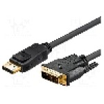 Cablu DisplayPort - DVI, DisplayPort mufa, DVI-D (24+1) mufa, 1m, negru, Goobay - 51960